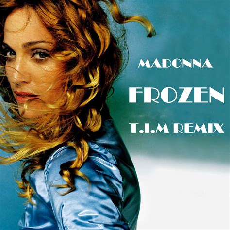 Madonna - Frozen (T.I.M REMIX) – T.I.M