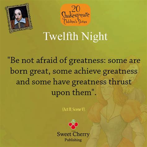 Inspirational quote from Twelfth Night about greatness. The play has ...