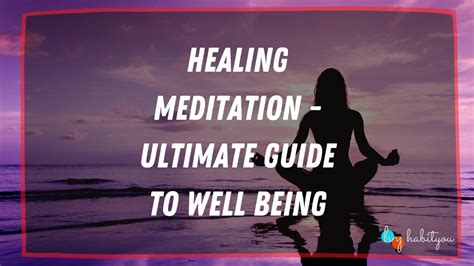 Healing Meditation - Ultimate Guide to well being - HabitYou | Habit ...