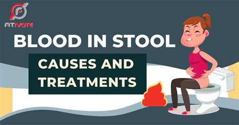 Blood in Stool – Causes and Treatments