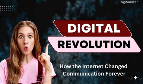 Digital Revolution: How The Internet Changed Communication Forever