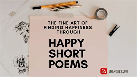 The Fine Art of Finding Happiness Through Happy Short Poems – Lifexcites