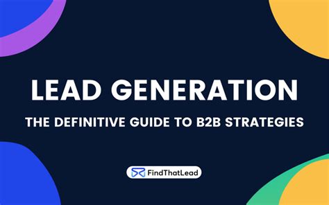 11 Strategies to Generate Leads B2B in 2024 - FTL Blog