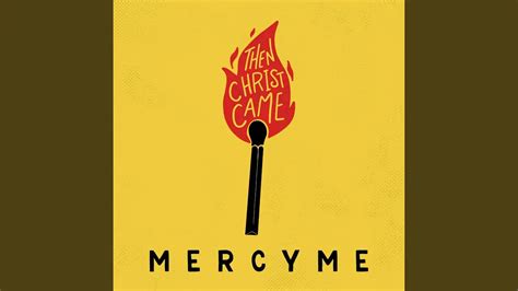 MercyMe - Then Christ Came Chords | ChordsWorld.com