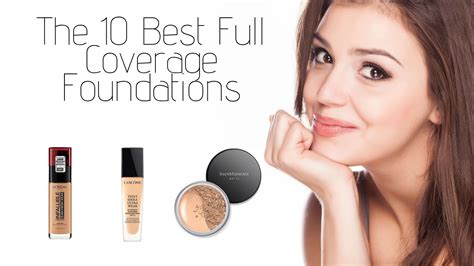 Top 10 Full Coverage Foundations | Full coverage foundation, Best full ...