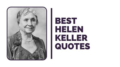 Helen Keller Quotes - Inspiring Words Of Optimism