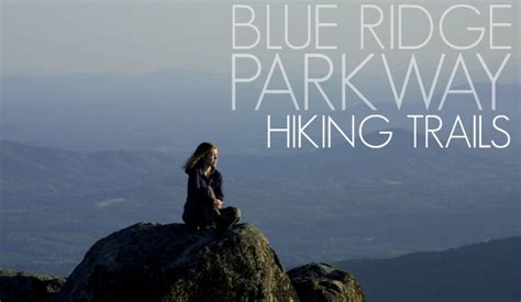 Hiking Trails Located on the Blue Ridge Parkway in Virginia