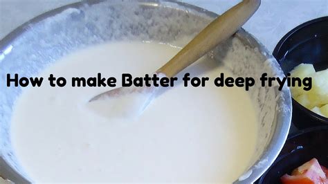 How to make an excellent Batter for Deep Frying - YouTube