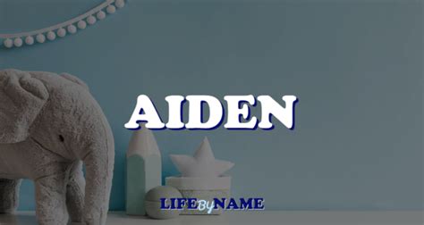 Aiden Name Meaning, Origin, Popularity | Life by Name