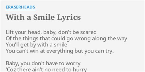 "WITH A SMILE" LYRICS by ERASERHEADS: Lift your head, baby,...