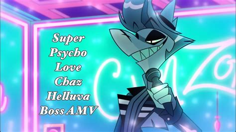 Super Psycho Love - Chaz - Helluva Boss AMV - YouTube