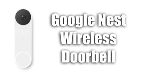 [Fixed] Can't Rename Google Nest Doorbell - Yo Motherboard