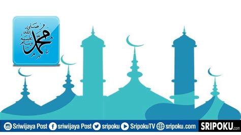 Kumpulan Ucapan Maulid Nabi Muhammad SAW 2023 Bahasa Indonesia, Sambut ...