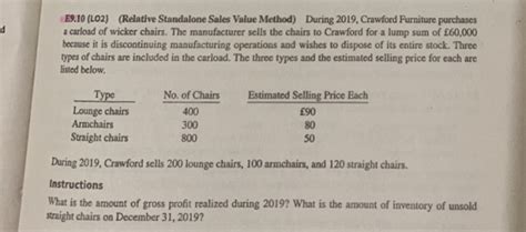 E9.10 (L02) (Relative Standalone Sales Value Method) During 2019, Crawford Furniture purchases a ...