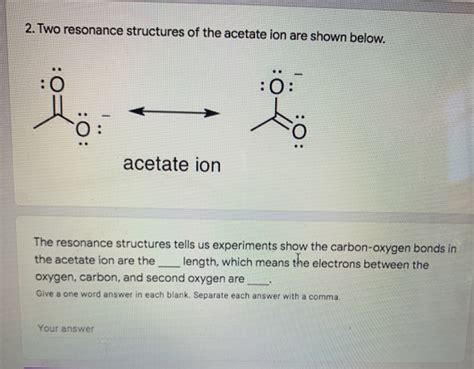 Solved 2. Two resonance structures of the acetate ion are | Chegg.com