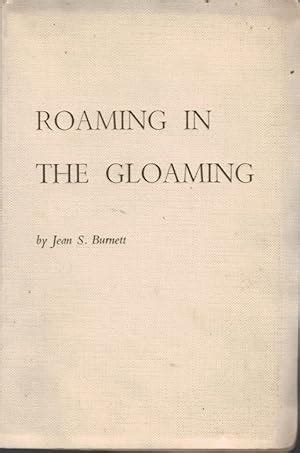 Roaming in the Gloaming. Signed copy by Burnett, Jean S: Cream linen ...