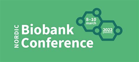 Nordic Biobank Conference – “Current trends and challenges in the ...