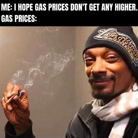 Funny Gas Memes For 2022 Because Fuel Prices Be Crazy! | Gas prices, Snoop dog, Gas