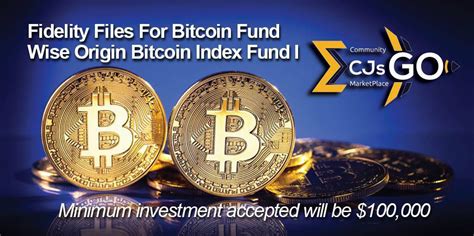 Fidelity Files For New Bitcoin Fund With The SEC | CJsGo