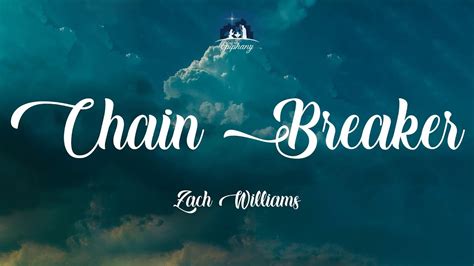 Chain Breaker - Zach Williams (Lyrics) - YouTube