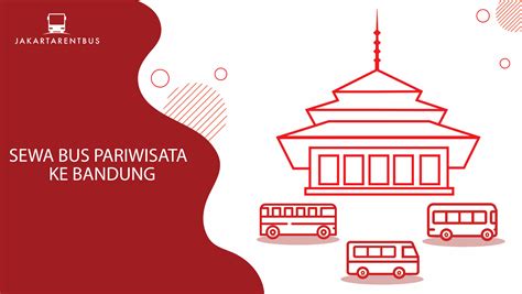 Rekomendasi Wisata Ke Bandung - Jakartarentbus