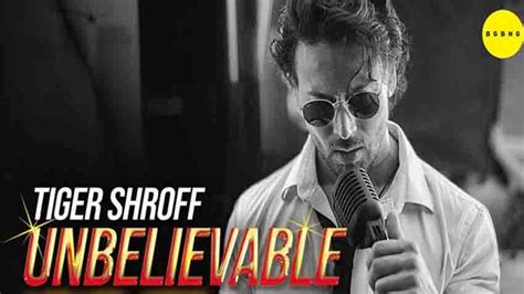 Unbelievable Official video by Tiger Shroff- Celebrity Tadka