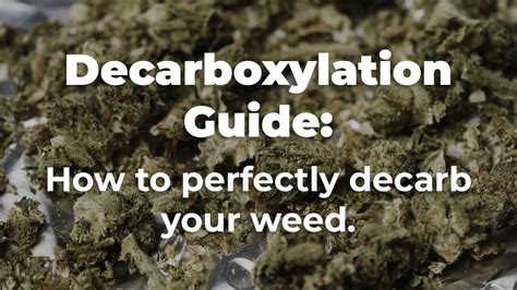 What is Decarboxylation? Perfectly Decarb Your Weed