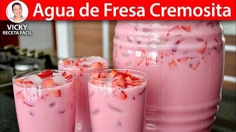 AGUA DE FRESA CREMOSITA | Vicky Receta Facil - YouTube