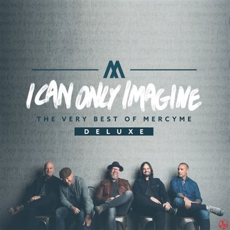 MercyMe - I Can Only Imagine Deluxe Edition (2018) Hi-Res