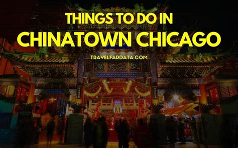 15 Things to Do in Chinatown Chicago