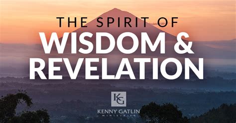 The Spirit of Wisdom and Revelation - Kenny Gatlin Ministries