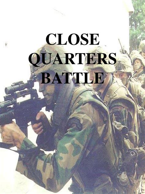 PPT - CLOSE QUARTERS BATTLE PowerPoint Presentation, free download - ID:6705645