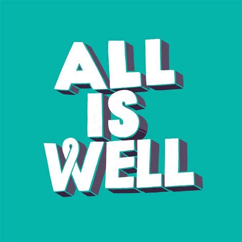 All is well | Pretty words, Cool words, Illustration quotes