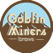 Goblin Miners Trove