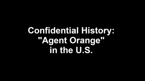 Confidential History: “Agent Orange” in the U.S.