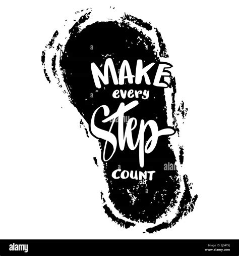 Make every step count. Poster quotes Stock Photo - Alamy