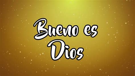 Bueno Es Dios (Letra) - Don Moen - YouTube