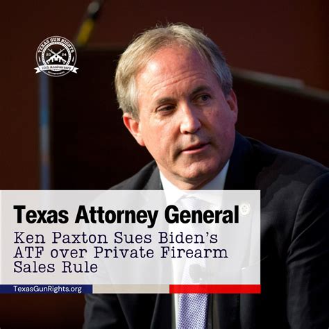 Texas Attorney General Ken Paxton Sues Biden’s ATF over Private Firearm Sales Rule | Texas Gun ...