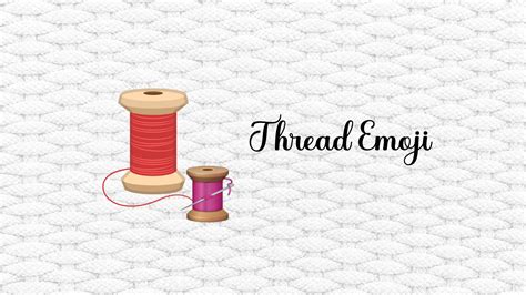 Thread Emoji 🧵 - ️ Copy And Paste 📋