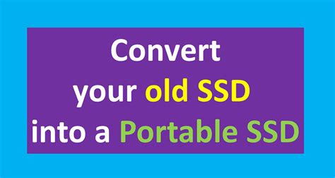 How to Convert your old SSD into a Portable SSD