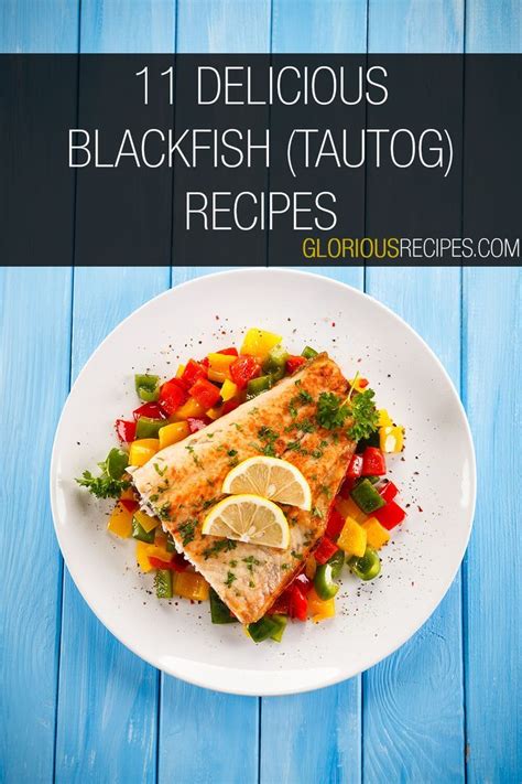 11 Delicious Blackfish Recipes To Try | Recipe | Seafood dinner recipes ...