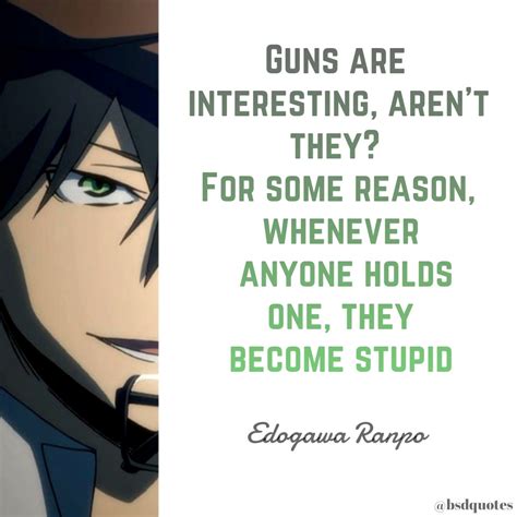 Bungou Stray Dogs quotes on Tumblr: Quote 40 «Guns are interesting, aren't they? For some reason ...