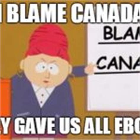 blame canada Meme Generator - Imgflip