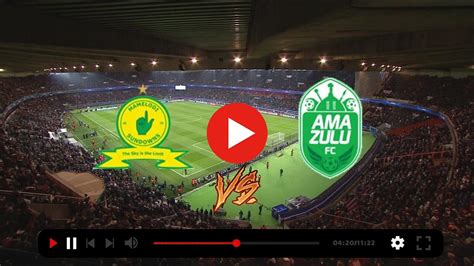 Mamelodi Sundowns vs AmaZulu FC Live