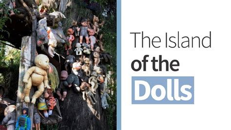 The Island of Dolls - YouTube