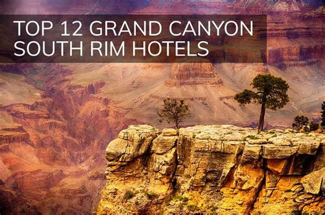 TOP 12 Grand Canyon South Rim Hotels