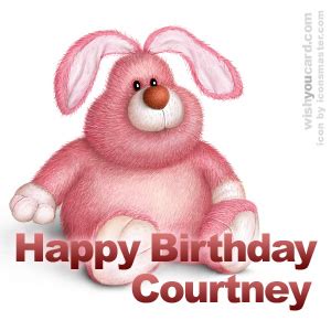 Happy Birthday Courtney Free e-Cards