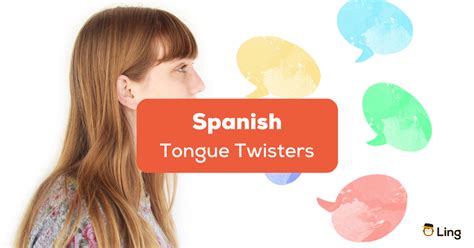 23 Tricky Spanish Tongue Twisters To Try Today! - ling-app.com