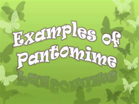 PPT - Examples of Pantomime PowerPoint Presentation, free download - ID ...