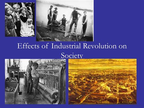 PPT - Effects of Industrial Revolution on Society PowerPoint Presentation - ID:2402808